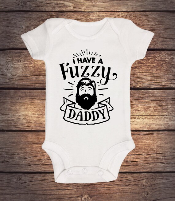 I Have A Fuzzy Daddy Suit New Dad Baby Boy Hipster Creeper Shower Gift Funny Shirt And Me Bearded