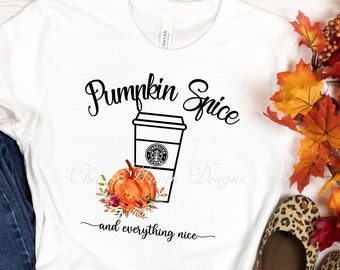 Pumpkin Spice and everything nice Fall Thanksgiving INSTANT digital download png design for sublimation