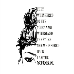 I am the storm Bun Life Mom Woman Power SVG PNG for sublimation digital download