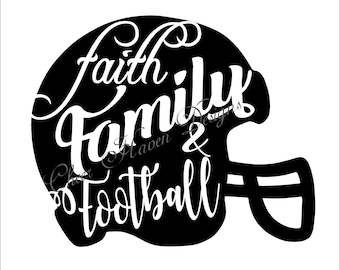 Faith Family& Football Football Helmet Thanksgiving SVG digital download