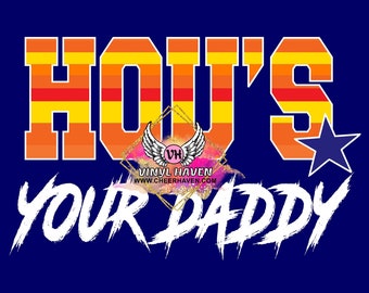 Hou's your Daddy Astros PNG instant digital download JPG sublimation football collage Paint Strokes (Not SVG)