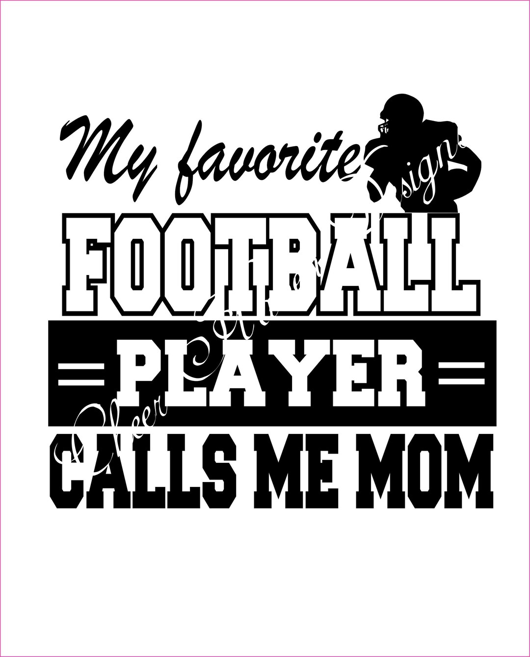 My Favorite Football Player Calls Me Mom Thanksgiving SVG Digital