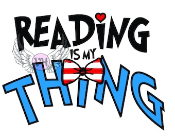 Read - Reading is my Thing - Reading Rocks - Read Across America Design download - PNG - SVG