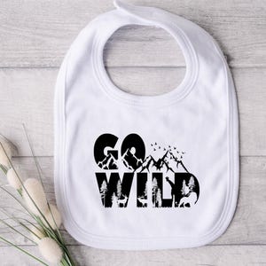 Go Wild Bib, Nature Bib, Nature Lover, Hiking Baby, Mountain Baby, Adventure Baby, Little Explorer, Wildlife Bib, Go Wild Baby, Outdoors Bib