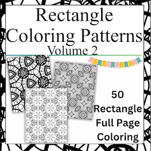 May include: A collection of three black and white rectangle coloring patterns from Volume 2. The image includes the text "Rectangle Coloring Patterns Volume 2" and "50 Rectangle Full Page Coloring". A colorful banner is at the top.