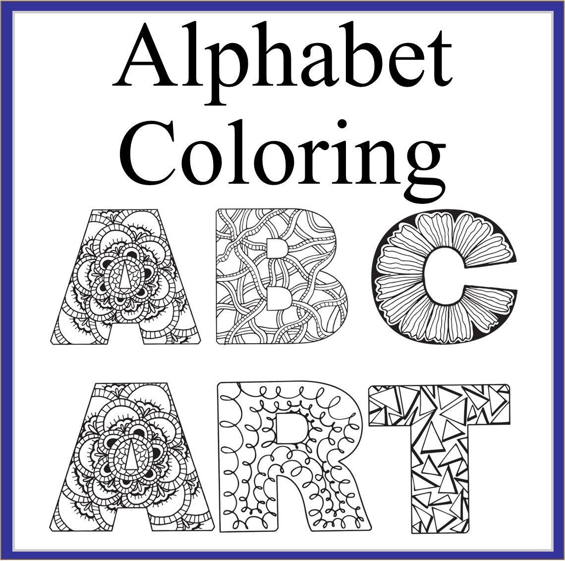 Alphabet Coloring Pages- Mandala Inspired Alphabet Sheets for Decorations, Art Projects and Coloring Sheets