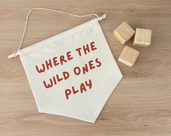 Where the Wild Ones Play Wall Hanging | Decor Flag