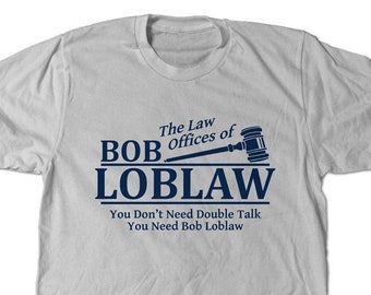 Bob Loblaw T-shirt, gearresteerd ontwikkelings-T-shirt