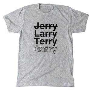 Jerry Gergich T-Shirt, Parks and Rec Larry Terry Garry funny TV tee shirt