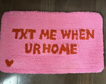 Txt Me When Ur Home Welcome Rug