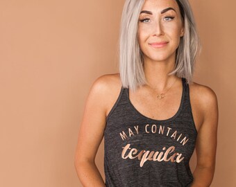 Funny Wine Tank - May Contain Tequila - Women's Racerback Flowy Tank Top - Summer Tequila Tank Gift Quarantine Motivational Feminist Fun