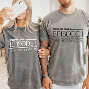 Episode 1 - Wedding Wars Shirts - Comfort Colors Unisex Heavyweight T Shirts - Bride Groom Shirts Star Honeymoon Party Shirt New Couple