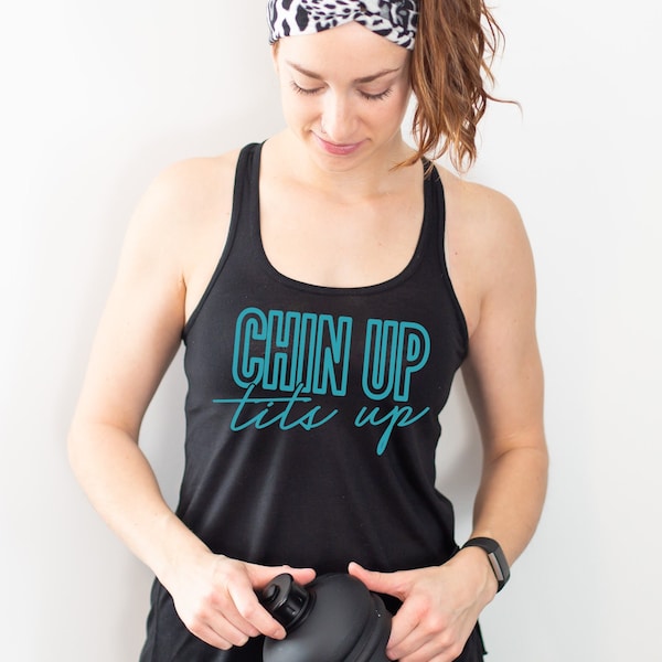 Workout Tank - Chin Up Tits Up - Women's Flowy Racerback Tank Top - Funny Boot Fitness Camp  Running Fit Kettlebell Gym