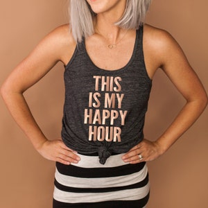 Funny Workout Tank | This is My Happy Hour | Custom Workout Tank Top | Workout Tank For Women | Fitness Tank | Yoga Tank | Workout Clothes