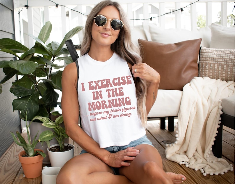 Funny Workout Shirt Crop Tank, Cropped Hoodie, Cute Gym Shirt, Exercise in the Morning Workout Tank Women’s Fitness Tank, Fitness Coach Gift image 2