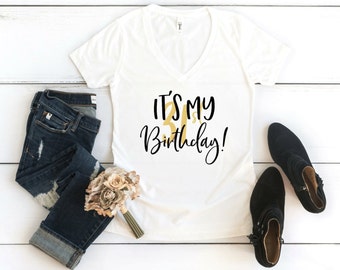 Birthday Shirt - It's My Custom AGE Birthday - Women's Fitted V Neck T Shirt, 21 30 40 50 60 70 80 Happy Birthday Finally Birthday GIft