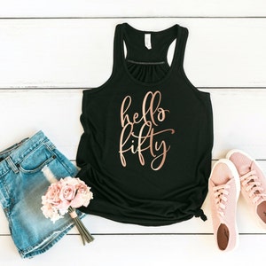 50th Birthday Tank - hello fifty - Women&#39;s Flowy Racerback Tank Top - Women&#39;s 50th Happy birthday gift, 50 and fabulous, fifty & fabulous
