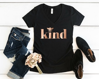 Be Kind Shirt - Be KIND - Women's V Neck T Shirt - Kind TShirt Always be Kind Tee Bumble Bee Humble and Kind Inspirational Kindness Gift