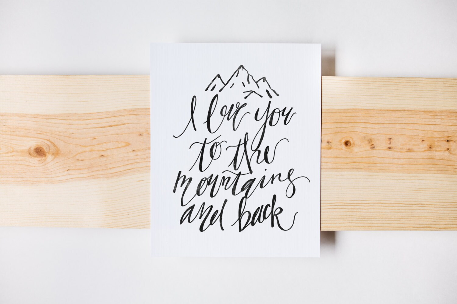 I Love You To The Mountains And Back Print, Adventure Travel Print, W…