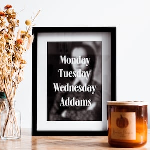 Wednesday Addams Inspired Print - &#39;Monday Tuesday Wednesday&#39; A4 Black and White Halloween Wall Art