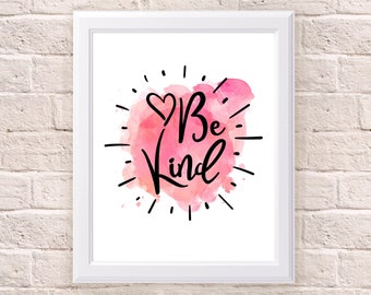 Be Kind Printable, Inspirational Watercolor Typography, Mindfulness Wall Art Print