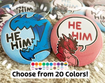 He Him Pronoun Buttons 2.25" | Dragon Pronoun Pin Badge Button