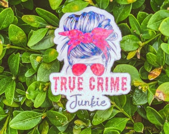 True Crime Junkie sticker, Holographic Sticker, True Crime junkie, True Crime lover, holographic true crime stickers, waterproof stickers