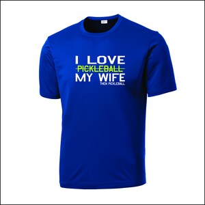 I love my Wife  - Mens Pickleball Shirt