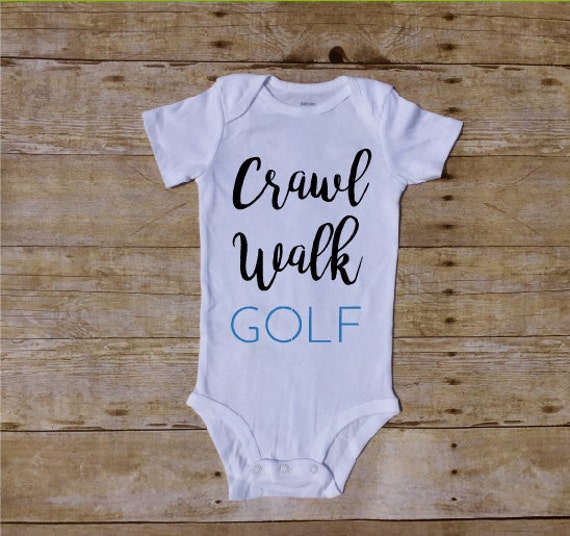 Crawl Walk Golf Golf Baby Golfing Baby Boy Bodysuit Baby Etsy