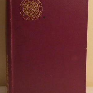 1907 Copy of The Newcomes Memoirs of A Most Respectable Family by W. M. Thackeray - 1907 Copy of The Newcomes by W. M. Thackeray