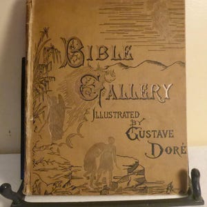 Copy of The Bible Gallery Illustrated by Gustave Dore Published by Cassell Publishing Company 1880 - Antique Biblical Pictorial Book