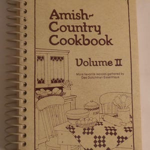 Copia de 1986 del libro de cocina Amish Country Cookbook, volumen II, de Bethel Publishing, Elkart, Indiana. Libro de cocina Amish antiguo. Recetas Amish antiguas.