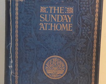 Antique Copy of The Sunday at Home Book 1908-9 London England - Antique Religious Book The Sunday At Home 1908-9
