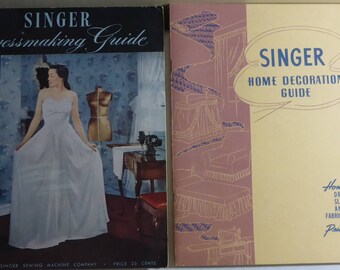 2 Vintage Singer Sewing Machine Company books - Singer Dressmaking Guide(1948) & Singer Home Decoration Guide(1940)