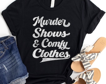 Murder Shows & Comfy Clothes: True Crime Shirt, Vintage Inspired