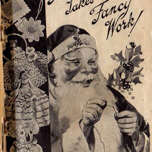 May include: Vintage magazine cover titled "Father Christmas Takes to Fancy Work." The illustration features Santa Claus with a long white beard, wearing a hat with holly. The cover also includes illustrations of handmade crafts and the text "Supplement to the Australian Home Journal."