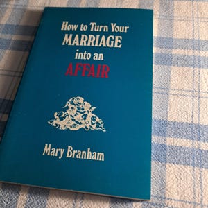 How to Turn Your Marriage into an Affair Paperback, 1977 Edition