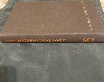 Mathematical Logic by Stephen Cole Kleene Hardback, 1967 Edition