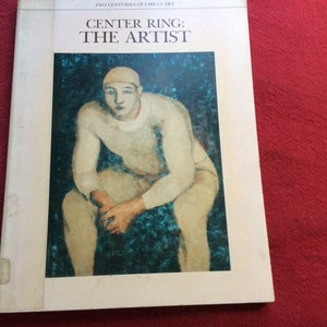 Two Centuries of Circus Art Center Ring: The Artist 1981 Edition