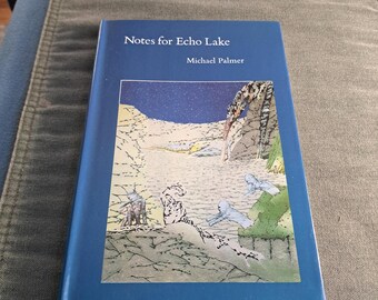 Notes for Echo Lake by Michael Palmer Hardback, 1981 1st Edition