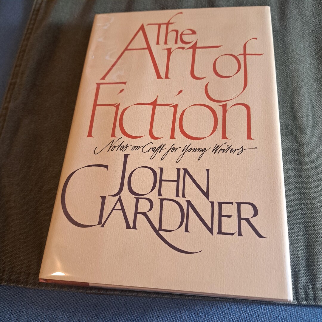 The Art of Fiction Notes on Craft for Young Writers by John Gardner Hardback, 1984 1st Edition ...