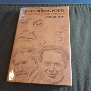Remembering Poets by Donald Hall Hardback. 1978 1st Edition Signed by Author to Previous Book Owner