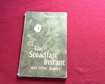 The Steadfast Instant and Other Poems Hardback, 1st Edition 1971