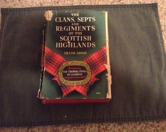 The Clans, Septs, and Regiments of the Scottish Highlands