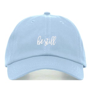 BE STILL Baseball Hat, Embroidered Dad Cap • My Soul Psalm Bible Quote • Unstructured Six Panel • Adjustable Strap Back