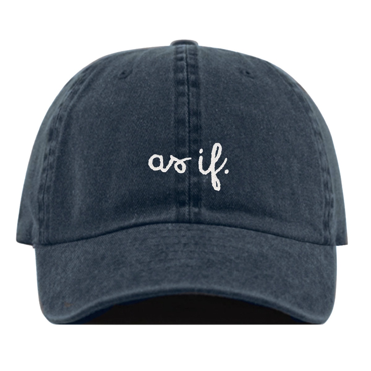 AS IF Baseball Hat Embroidered Dad Cap 