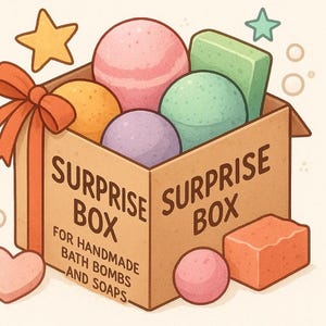 May include: A cartoon illustration of a brown cardboard box labeled "SURPRISE BOX" filled with colorful bath bombs and soaps. The box is tied with an orange bow and includes a heart and star decorations.