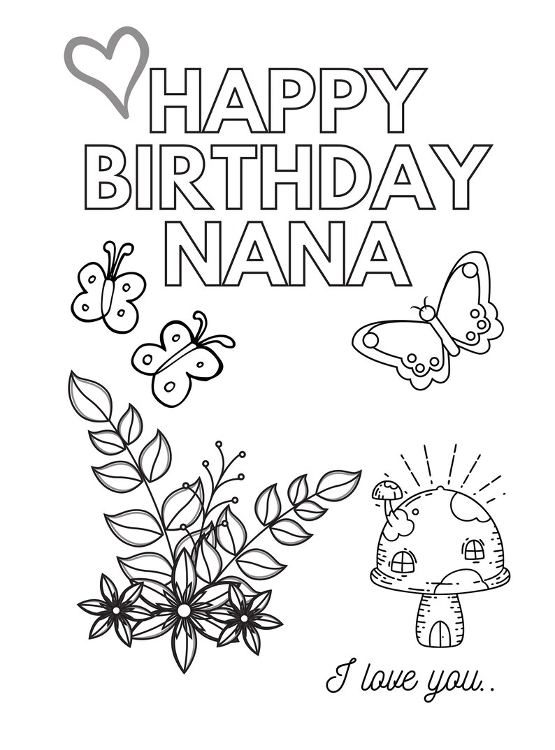 Printable Colour-in HAPPY BIRTHDAY NANA Card A4 Size, Printable, Colour ...