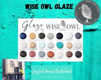 May include: A color chart for Wise Owl Glaze paint, featuring a variety of colors including Darkstar, Metallic Gold, and Black Pearl. The image also includes the Wise Owl Paint logo and the text "Joyful Heart Reclaimed".