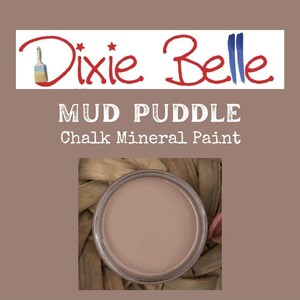 MUD PUDDLE Dixie Belle Chalk Mineral Paint